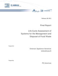 February 28, 2011  Final Report Life Cycle Assessment of Systems for the Management and Disposal of Food Waste