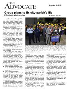 November 10, 2010  Group plans to fix city-parish’s ills Effort both religious, civic A coalition of more than 100 faith and civic groups announced Tuesday