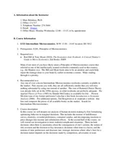 A. Information about the Instructor 1. Marc Bilodeau, Ph.D. 2. Office: CA[removed]Telephone Number: [removed]Email: @iupui. 5. Office Hours: Monday-Wednesday 12:00 – 13:15, or by appointment