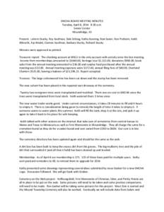 SMCHA BOARD MEETING MINUTES Tuesday, April 8, 2014 8:30 a.m. Senior Center Moundridge, KS Present: LaVern Stucky, Roy Kaufman, Dale Schrag, Kathy Goering, Stan Saner, Ron Preheim, Keith Albrecht, Kip Wedel, Clemon Kaufma