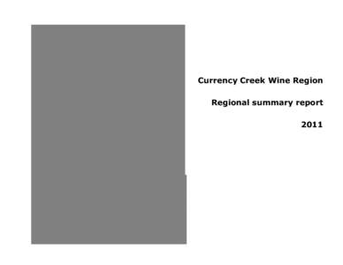 Currency Creek Wine Region Regional summary report 2011 Explanations and Definitions INTAKE (CURRENT VINTAGE) DATA