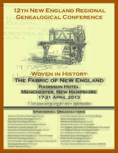 12th New England Regional Genealogical Conference -Woven in HistoryThe Fabric of New England Radisson Hotel Manchester, New Hampshire