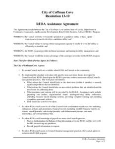 City of Coffman Cove Resolution[removed]RUBA Assistance Agreement This Agreement is made between the City of Coffman Cove and the State of Alaska, Department of Commerce, Community, and Economic Development, Rural Utility 