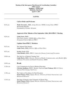 Meeting of the Interagency Pain Research Coordinating Committee NIH Campus Building 1, Wilson Hall Bethesda, Maryland April 17, 2015 ___________________________________________________________________________