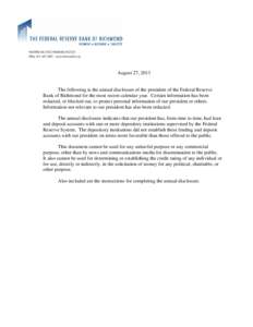 August 27, 2013  The following is the annual disclosure of the president of the Federal Reserve Bank of Richmond for the most recent calendar year. Certain information has been redacted, or blocked out, to protect person