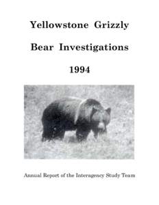 Yellowstone Grizzly Bear Investigations 1994 Annual Report of the Interagency Study Team