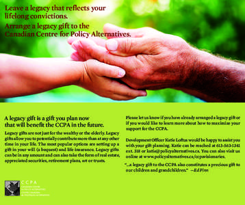 Leave a legacy that reflects your lifelong convictions. Arrange a legacy gift to the Canadian Centre for Policy Alternatives.  A legacy gift is a gift you plan now