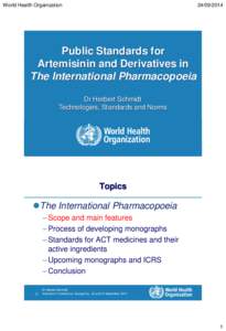 World Health Organization[removed]Public Standards for Artemisinin and Derivatives in