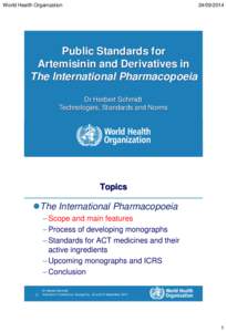 Health / Artemisinin / Dihydroartemisinin / The International Pharmacopoeia / Artesunate / British Pharmacopoeia / Antimalarial medication / Artemether / United States Pharmacopeia / Pharmacopoeias / Medicine / Chemistry