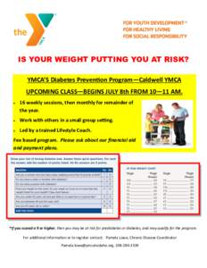 IS YOUR WEIGHT PUTTING YOU AT RISK? YMCA’S Diabetes Prevention Program—Caldwell YMCA UPCOMING CLASS—BEGINS JULY 8th FROM 10—11 AM.   16 weekly sessions, then monthly for remainder of