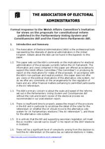 THE ASSOCIATION OF ELECTORAL ADMINISTRATORS Formal response to the Welsh Affairs Committee’s invitation for views on the proposals for constitutional reform published in the Parliamentary Voting System and Constituenci
