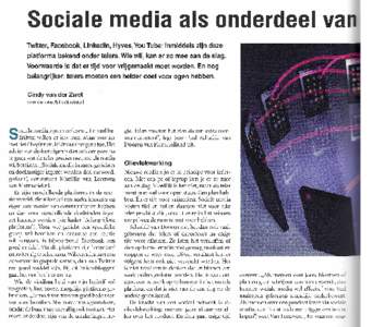 Sociale media als onderdeel va Twitter, Facebook, Linkedln, Hyves, You Tube: inmiddels zijn deze platforms bekend onder telers. Wie wil, kan er zo mee aan de slag. Voorwaarde is dat er tijd voor vrijgemaakt moet worden. 