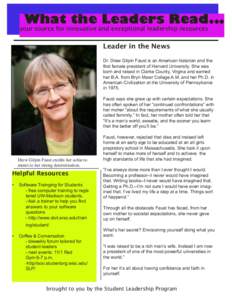 What the Leaders Read...  your source for innovative and exceptional leadership resources Leader in the News Dr. Drew Gilpin Faust is an American historian and the