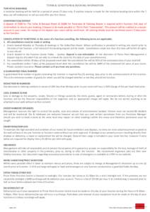 TERMS & CONDITIONS & BOOKING INFORMATION TENTATIVE BOOKINGS A tentative booking will be held for a period of seven (7) days only. If another enquiry is made for the tentative booking date within the 7 days, we will endea