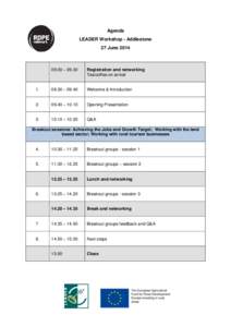 Agenda LEADER Workshop - Addlestone 27 June[removed] – 09.30