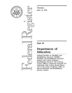 Office of Special Education and Rehabilitative Services; National Institute on Disability and Rehabilitation Research (NIDRR)--Disability and Rehabilitation Research Projects and Centers Program--Rehabilitation Research 