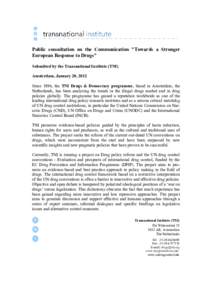 Drug policy / Prohibition of drugs / War on Drugs / Harm reduction / Substance abuse / Single Convention on Narcotic Drugs / Psychoactive drug / Legality of cannabis / Illegal drug trade / Drug control law / Law / Medicine