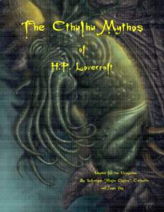 The Cthulhu Mythos of H.P. Lovecraft Adapted for the Unisystem By Salvatore “Majin Gojira” Cucinotta