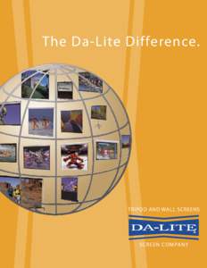 The Da-Lite Difference.  tripod and wall screens S C R E E N CO M PA NY