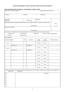 SOPHIA UNIVERSITY APPLICATION FORM FOR SCHOLARSHIP Check scholarship which you apply for. □New Students □Adachi □Both Faculty/Division (which you apply for) Dept./Program(which you apply for)