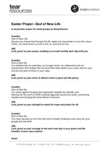    Easter Prayer– God of New Life A responsive prayer for small groups by Greg Hewson (Leader) God of New Life,