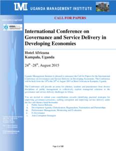 UGANDA MANAGEMENT INSTITUTE www.umi.ac.ug/confr CALL FOR PAPERS  International Conference on