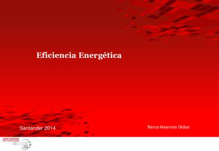 Eficiencia Energética  Santander 2014 Banca Mayorista Global