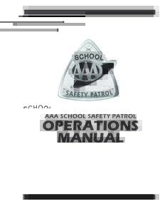 AAA SCHOOL SAFETY PATROL  OPERATIONS MANUAL  SCHOOL SAFETY PATROL OPERATIONS MANUAL