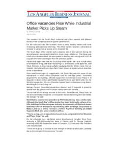 Office Vacancies Rise While Industrial Market Picks Up Steam By Andrew Edwards July 21, 2014  The numbers for the South Bay’s industrial and office markets told different