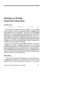 Musings on Writing Across the Curriculum Russel 1 Lord Since writing is an integral part of many English courses, an English teacher might seem to be in an awkward position in a program which fosters Writing Across the C