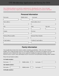 OTI Membership Application and Survey for 2014 Note: All blocks outlined in red must be completed prior to submitting this form. You are strongly encouraged to fill out the complete form to ensure your thoughts and opini