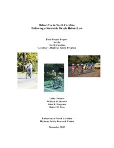 Helmet Use in North Carolina Following a Statewide Bicycle Helmet Law Final Project R eport for the North Carolina
