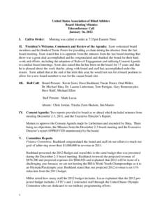 United States Association of Blind Athletes Board Meeting Minutes Teleconference Call January 16, 2012 I.