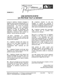 FICHE No 5  UNE ENTENTE ÉCRITE : ÇA PROTÈGE TOUT LE MONDE! Lorsqu’un ingénieur forestier s’engage à dispenser des services professionnels à un