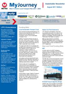 August 2011 Edition  Funding Bids. Upcoming consultations. Schemes progress.