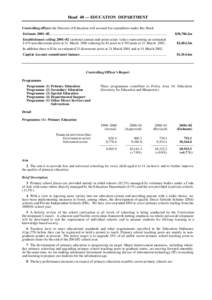 Head 40 — EDUCATION DEPARTMENT Controlling officer: the Director of Education will account for expenditure under this Head. Estimate 2001–02............................................................................