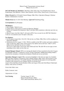 Mason County Transportation Advisory Board Minutes July 26, 2011 MCTAB Members in Attendance: John Piety; Chair, Mary Ogg: Vice Chair/Secretary, Kevin Frankeberger, Pam Hillstrom. Absent: John Calabrese, Gene Courrie, Gl