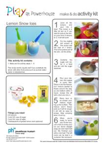 make & do activity kit  1 Lemon Snow Ices