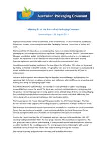 Meeting 61 of the Australian Packaging Covenant Communique – 15 August 2013 Representatives of the Federal Government, State Governments, Local Governments, Community Groups and Industry, constituting the Australian Pa