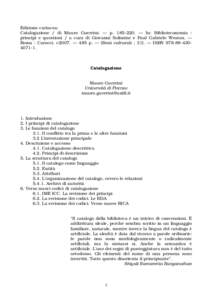 Edizione cartacea: Catalogazione / di Mauro Guerrini. — p[removed]. — In: Biblioteconomia : principi e questioni / a cura di Giovanni Solimine e Paul Gabriele Weston. —