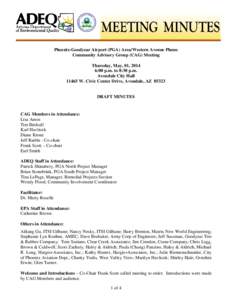 Phoenix-Goodyear Airport (PGA) Area/Western Avenue Plume Community Advisory Group (CAG) Meeting Thursday, May, 01, 2014 6:00 p.m. to 8:30 p.m. Avondale City Hall[removed]W. Civic Center Drive, Avondale, AZ 85323