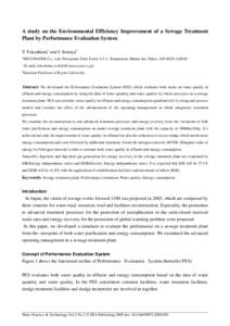 A study on the Environmental Efficiency Improvement of a Sewage Treatment Plant by Performance Evaluation System T. Fukushima1 and I. Somiya2 1  METAWATER Co., Ltd, Shiroyama Trust Tower 4-3-1, Toranomon, Minato-ku, Toky