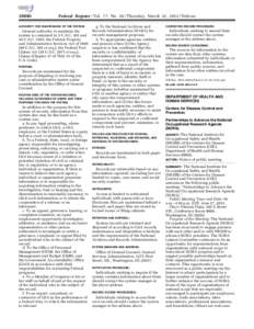 [removed]Federal Register / Vol. 77, No[removed]Thursday, March 22, [removed]Notices AUTHORITY FOR MAINTENANCE OF THE SYSTEM: