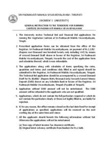 SRI PADMAVATI MAHILA VISVAVIDYALAYAM : TIRUPATI (WOMEN’ S UNIVERSITY) GENERAL INSTRUCTION TO THE TENDERERS FOR RUNNING CANTEEN, SRI PADMAVATI MAHILA VISVAVIDYALAYAM 1. The University invites Technical Bid and Financial