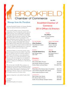 July[removed]Message from the President Greetings Brookfield Chamber of Commerce Members. I hope you and your businesses are doing well. Let me start by wishing everyone a happy and safe