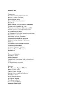 Exhibitors 2014 Associations: Associated Industries of Massachusetts Belgians in Boston Association Boston Estonian Society Boston Irish Business Association