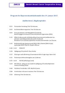 DBCG  Danish Breast Cancer Cooperative Group Program for Repræsentantskabsmøde den 19. januar 2015 Auditorium 2, Rigshospitalet