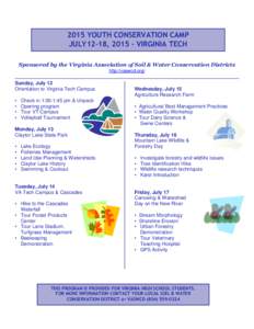 2015 YOUTH CONSERVATION CAMP JULY12-18, 2015 – VIRGINIA TECH Sponsored by the Virginia Association of Soil & Water Conservation Districts http://vaswcd.org/  Sunday, July 12