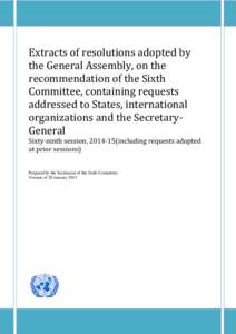 Extracts of resolutions adopted by the General Assembly, on the recommendation of the Sixth Committee, containing requests addressed to States, international organizations and the SecretaryGeneral