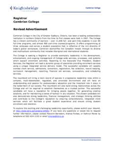 Cambrian College  Registrar Cambrian College Revised Advertisement Cambrian College in the City of Greater Sudbury, Ontario, has been a leading postsecondary
